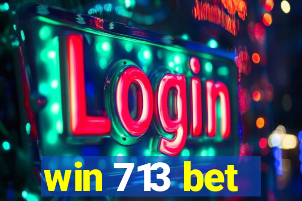 win 713 bet